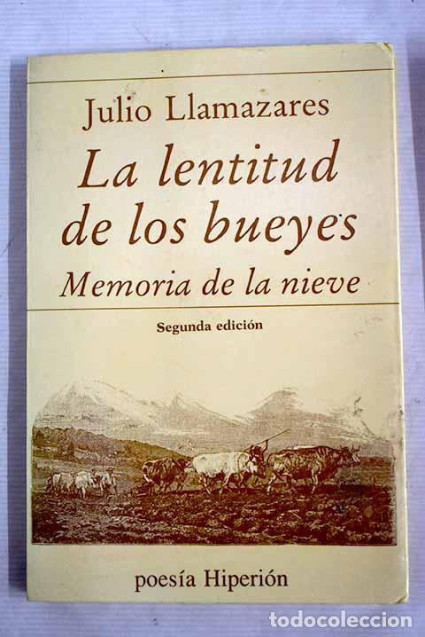 Libros: La lentitud de los bueyes.- Llamazares, Julio - Foto 1