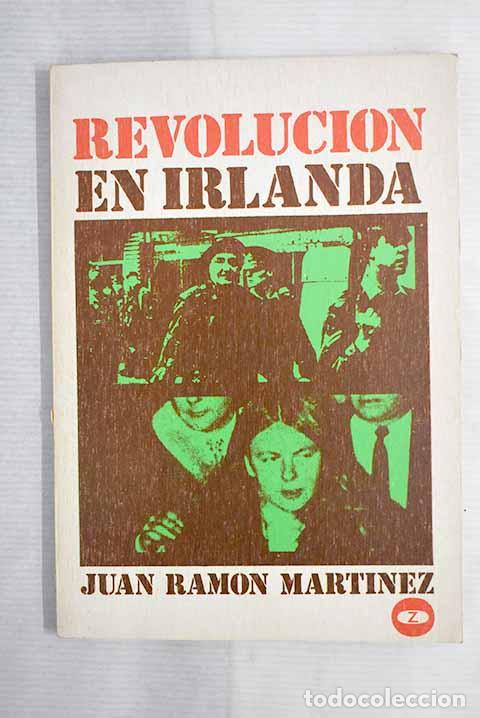 Libros: Revoluci&oacute;n en Irlanda.- Mart&iacute;nez, Juan Ram&oacute;n - Foto 1