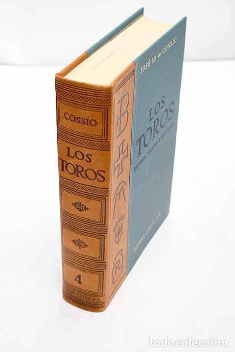 Libros: Los toros: tratado t&eacute;cnico e hist&oacute;rico, Tomo IV.- Coss&iacute;o, Jos&eacute; Mar&iacute;a de
