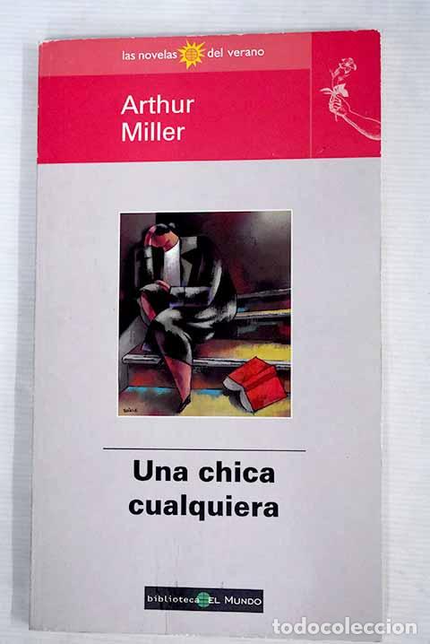 Libros: Una chica cualquiera.- Miller, Arthur - Foto 1