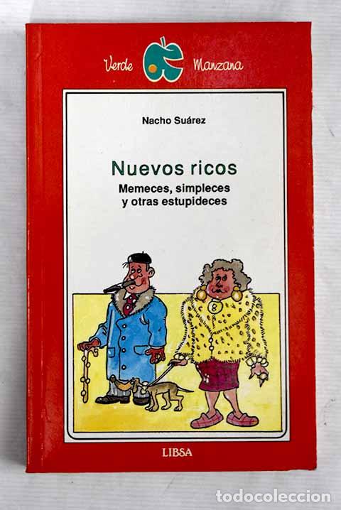 Libros: Nuevos ricos: (memeces, simpleces y otras estupideces).- Su&aacute;rez, Nacho - Foto 1