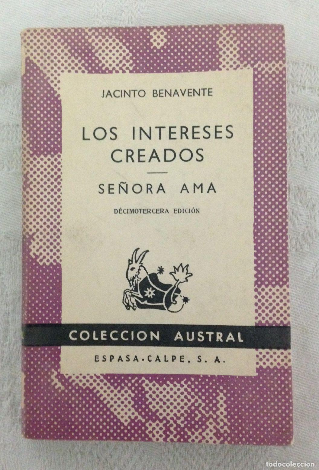 Libros: LOS INTERESES CREADOS - SE&Ntilde;ORA AMA. Col. Austral n&ordm; 34 - Foto 1