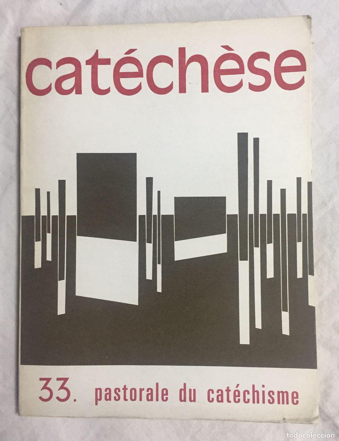 CAT&Eacute;CH&Egrave;SE, N&ordm; 33, Octobre 1968. Pastorale du Cat&eacute;chisme
