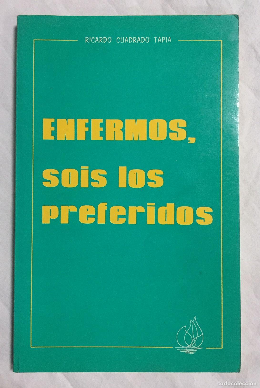Libros: ENFERMOS, SOIS LOS PREFERIDOS. - Foto 1