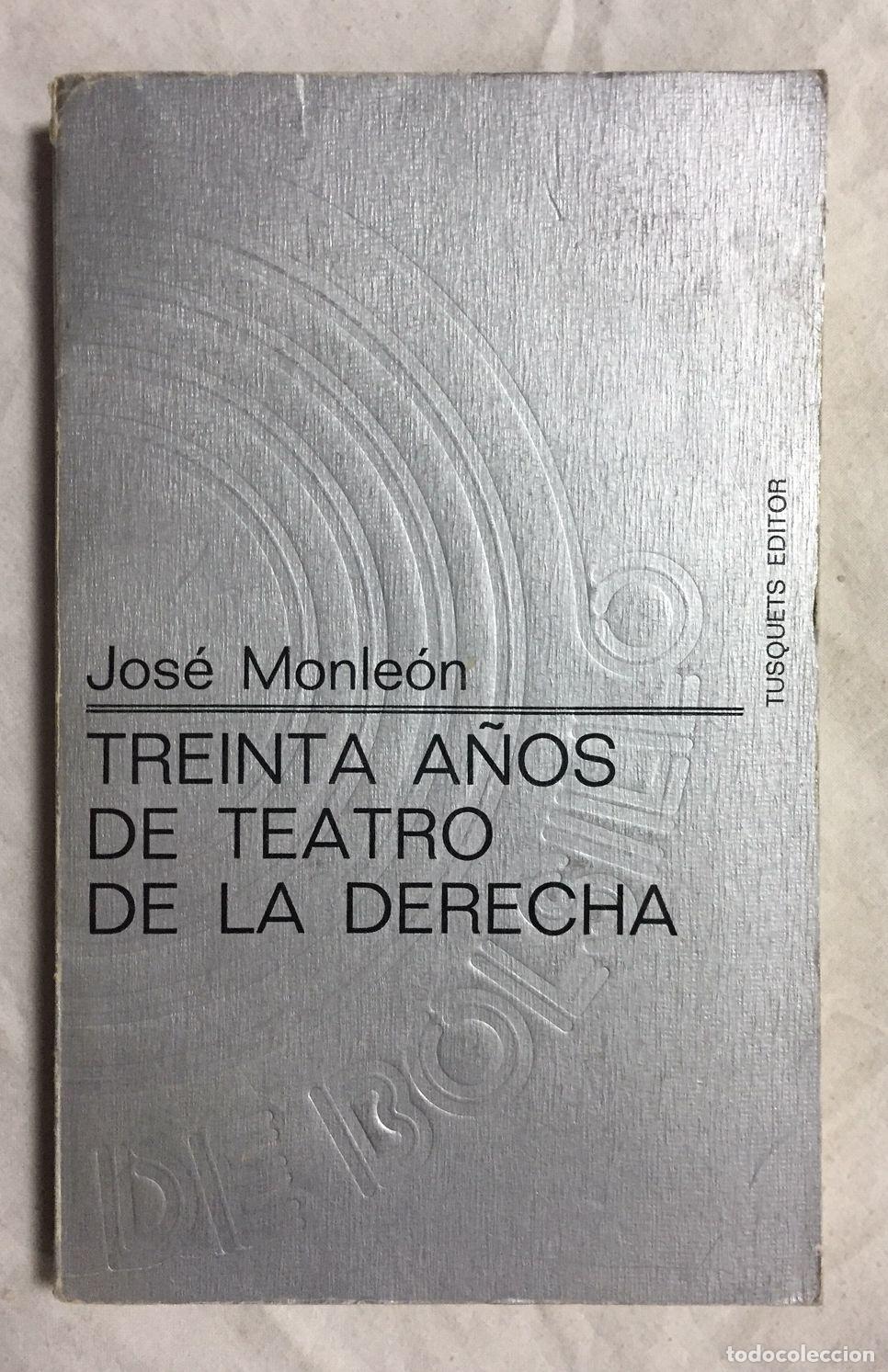 Libros: TREINTA A&Ntilde;OS DE TEATRO DE LA DERECHA - Foto 1