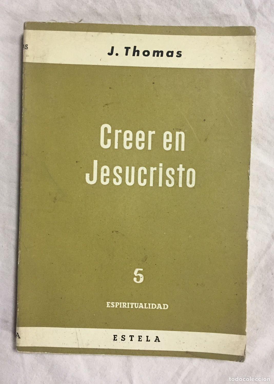 Libros: CREER EN JESUCRISTO. Col. Espiritualidad n&ordm; 5 - Foto 1