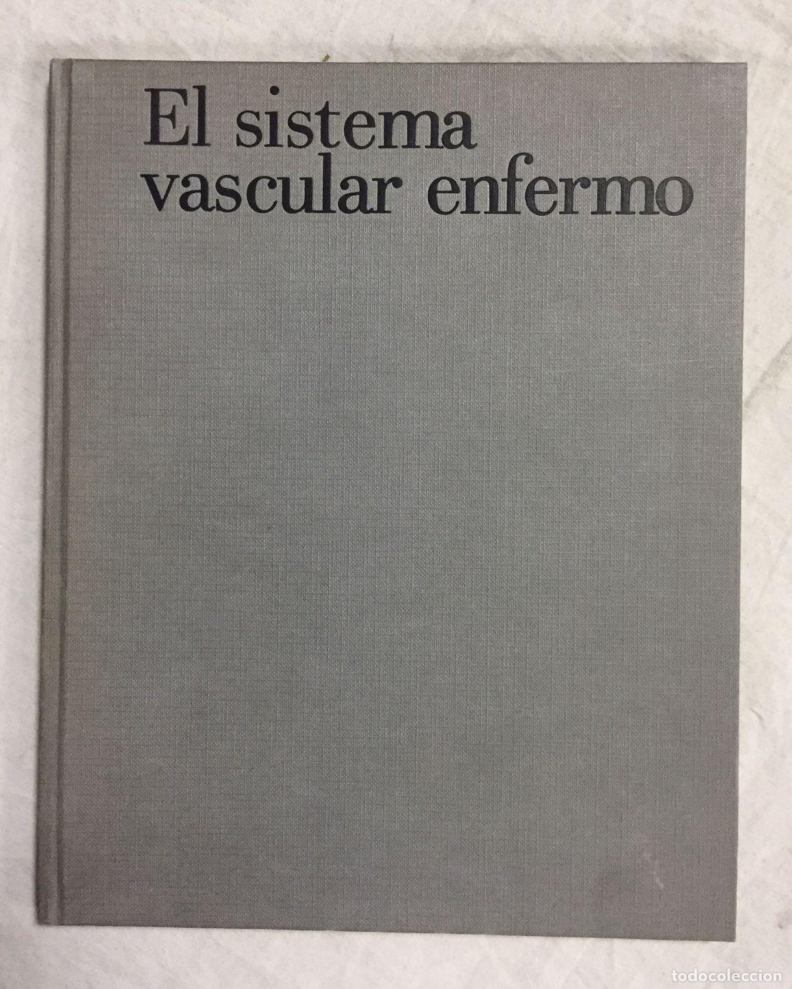 Libros: EL SISTEMA VASCULAR ENFERMO - Foto 1