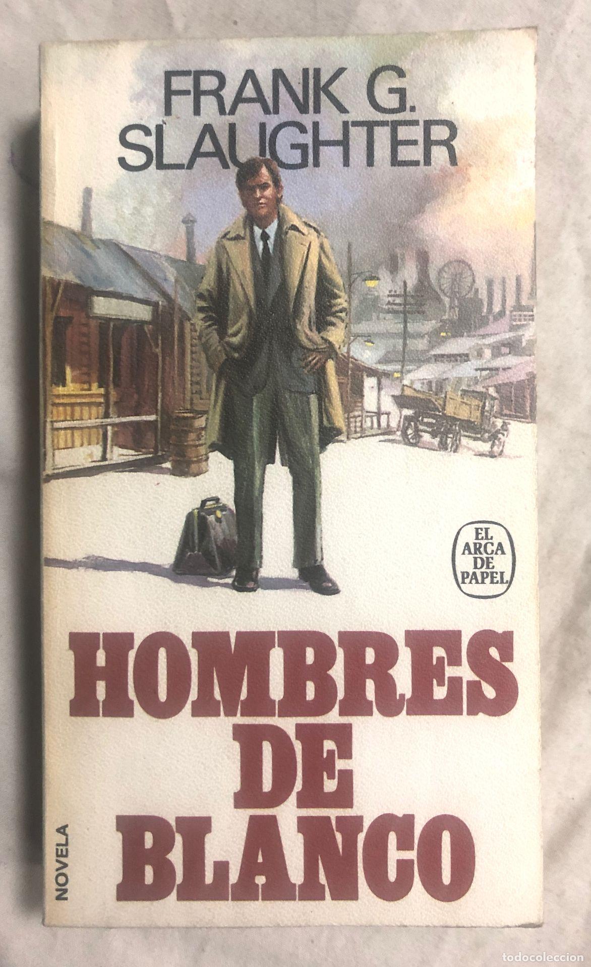 Libros: HOMBRES DE BLANCO. Col. El Arca de Papel n&ordm; 104 - Foto 1