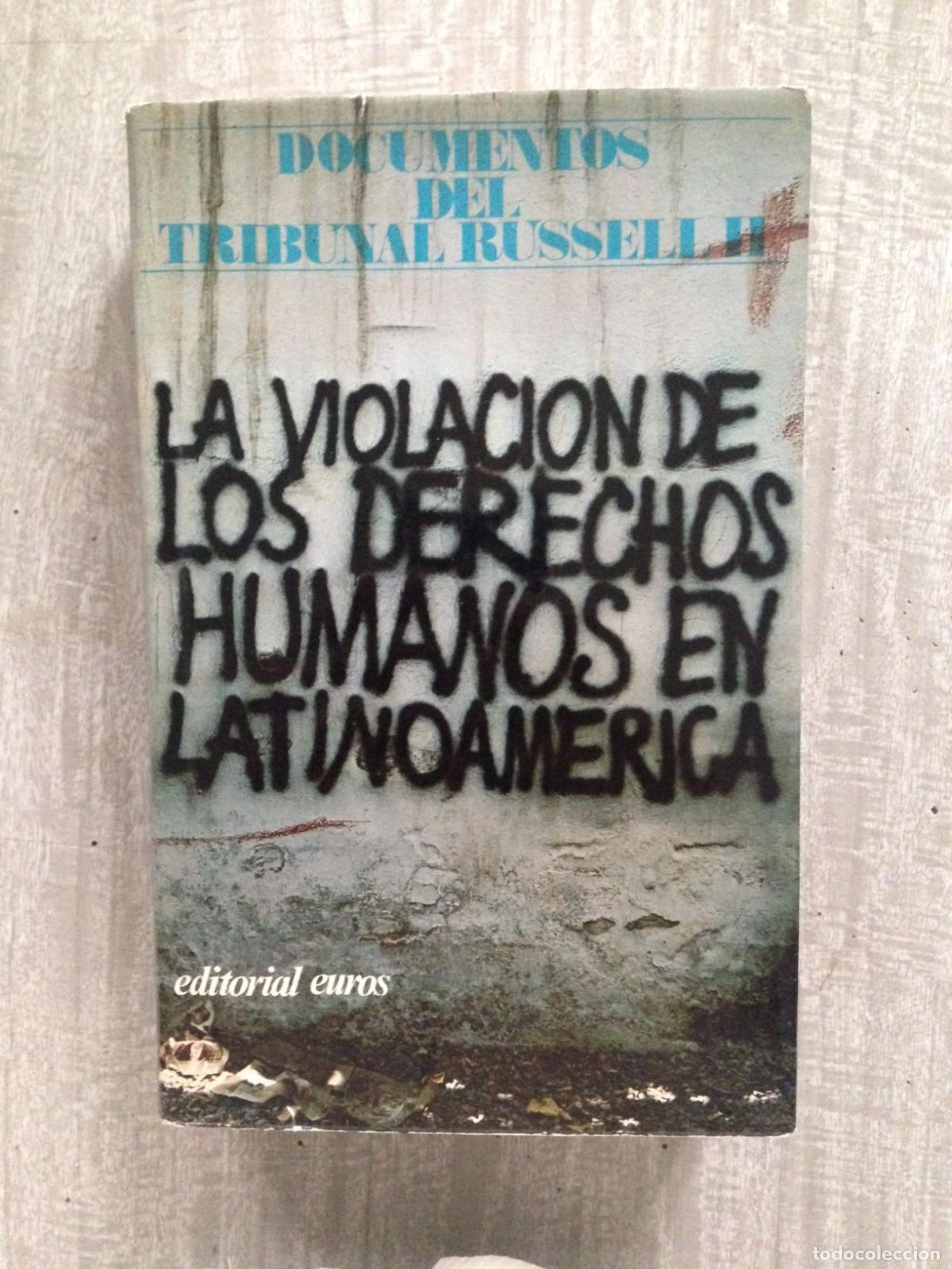 Libri di seconda mano: DOCUMENTOS DEL TRIBUNAL RUSSELL II. LA VIOLACION DE LOS DERECHOS HUMANOS EN LATINOAMERICA