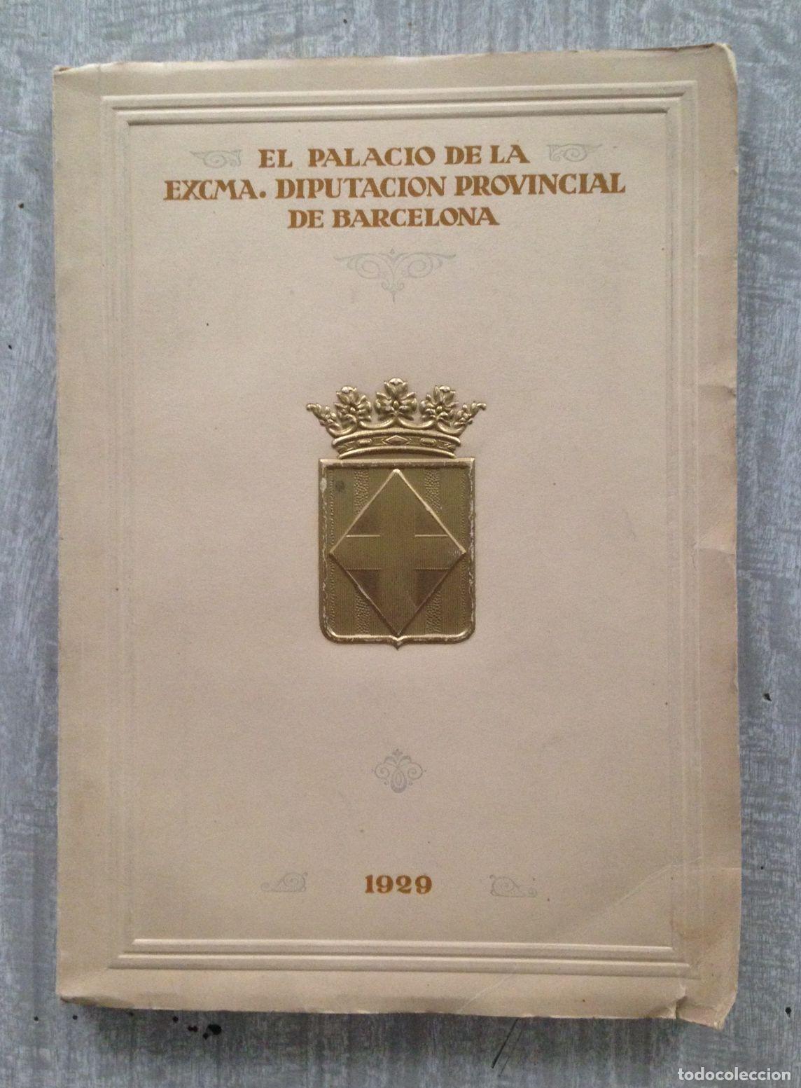 Libros: EL PALACIO DE LA EXCMA. DIPUTACI&Oacute;N PROVINCIAL DE BARCELONA - Foto 1