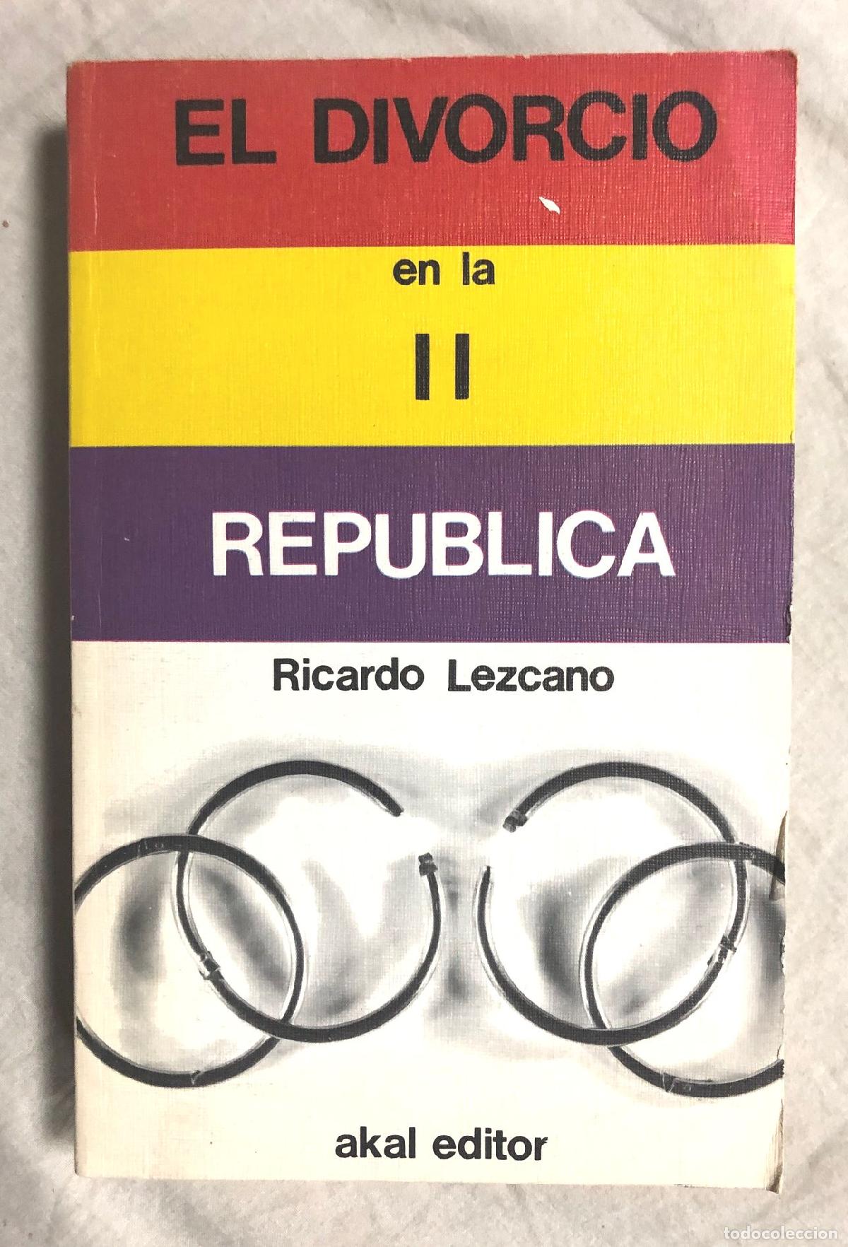 Libros: EL DIVORCIO EN LA SEGUNDA REP&Uacute;BLICA - Foto 1