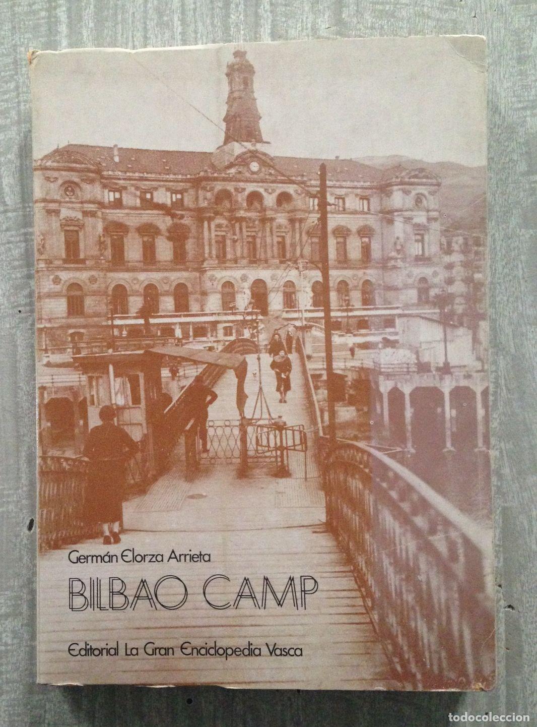 Libros: BILBAO CAMP. Pr&oacute;logo de Juli&aacute;n Echevarr&iacute;a - Foto 1