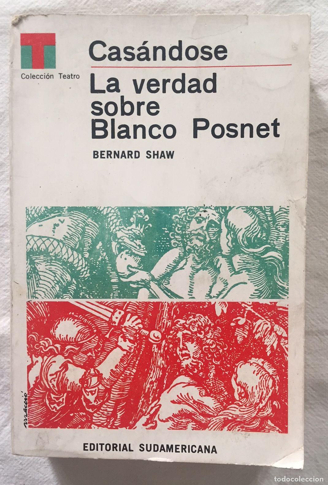 Libros: CASANDOSE - LA VERDAD SOBRE BLANCO POSNET - Foto 1