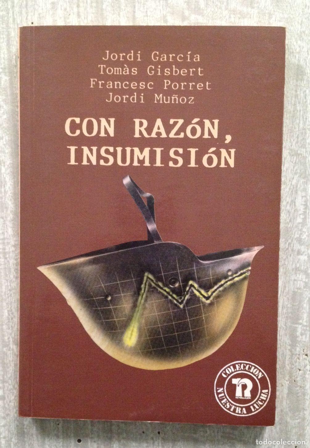 Libros: CON RAZ&Oacute;N, INSUMISI&Oacute;N - Foto 1