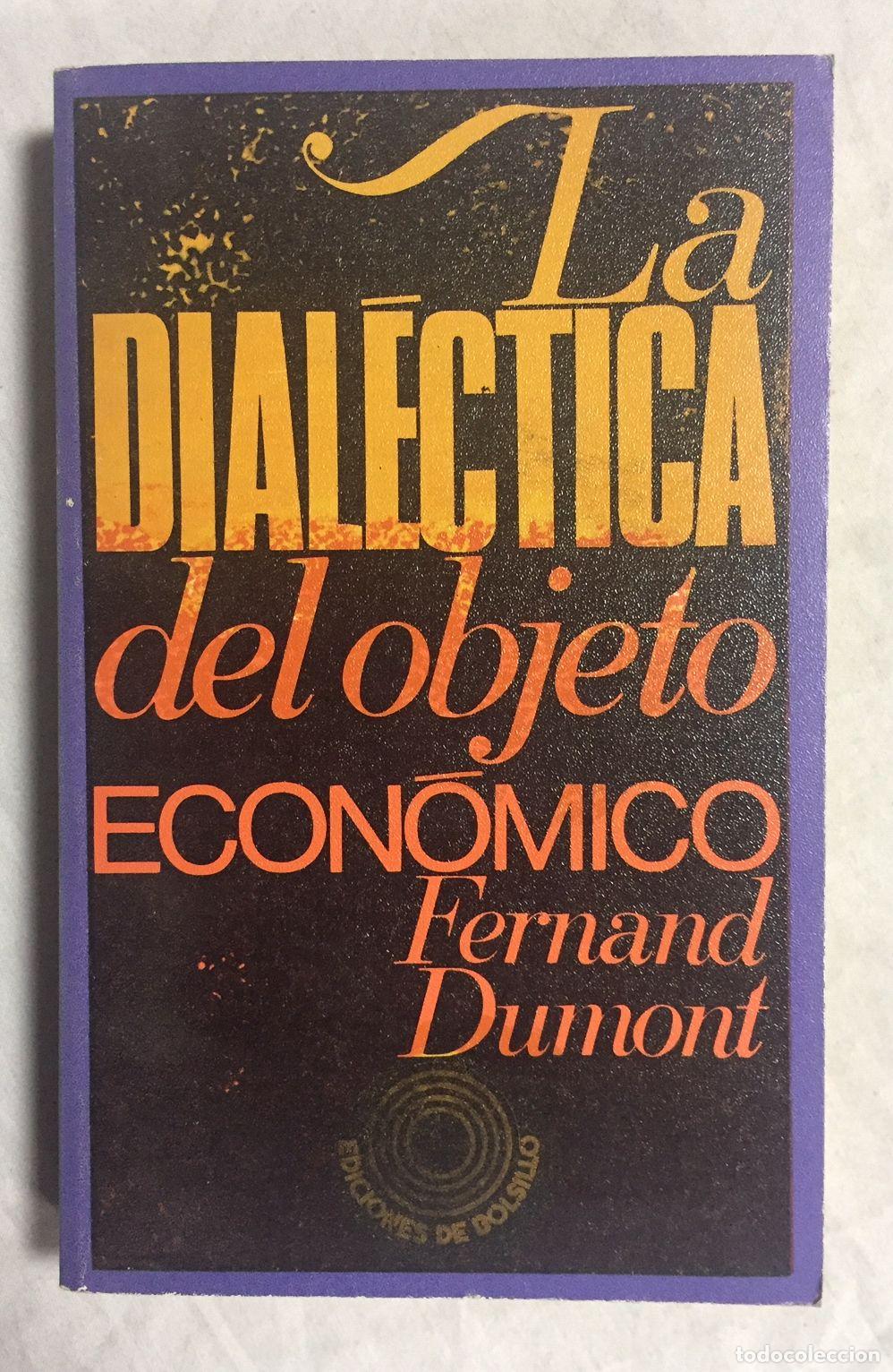 Libros: LA DIAL&Eacute;CTICA DEL OBJETO ECON&Oacute;MICO - Foto 1
