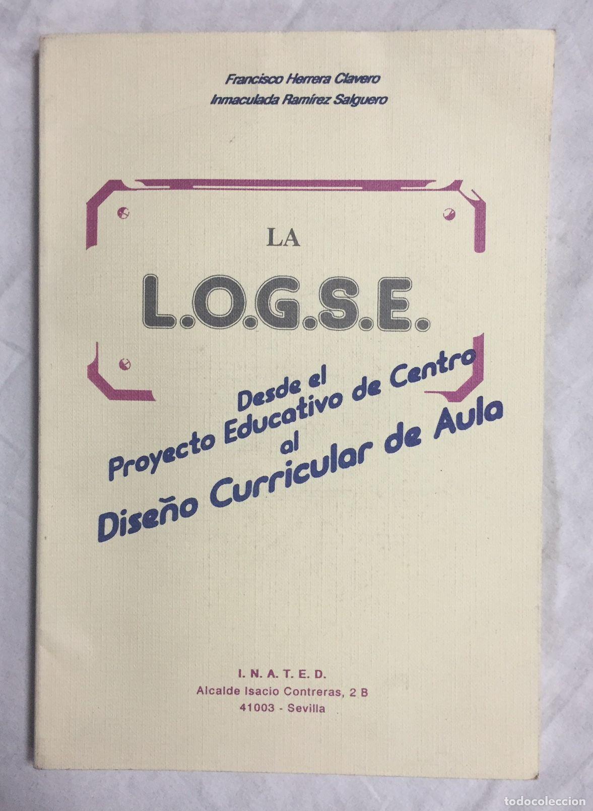 Libros: LA LOGSE: Desde el proyecto educativo de centro al dise&ntilde;o curricular de aula - Foto 1
