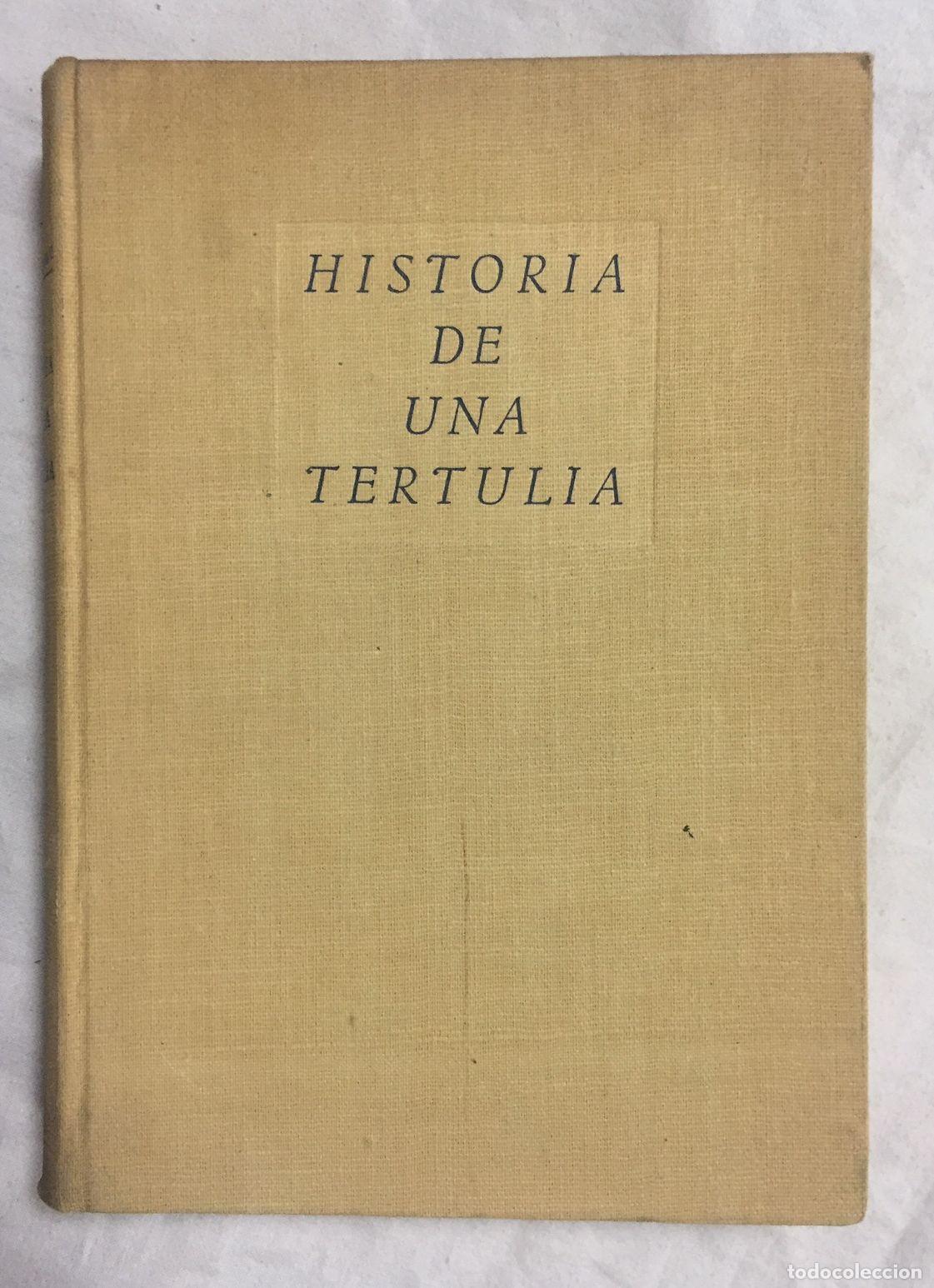 Libros: HISTORIA DE UNA TERTULIA - Foto 1