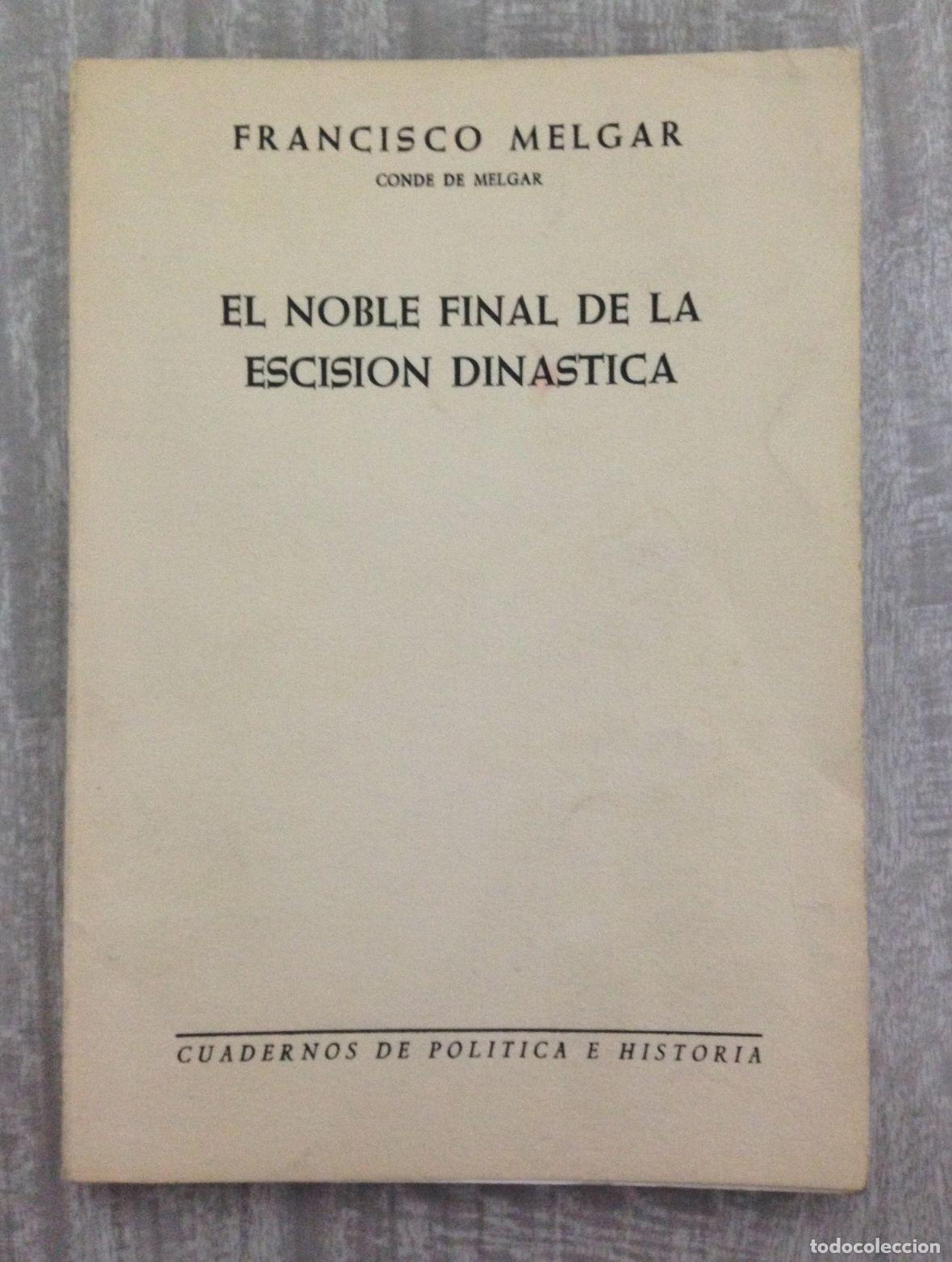Libros: EL NOBLE FINAL DE LA ESCISI&Oacute;N DIN&Aacute;STICA - Foto 1
