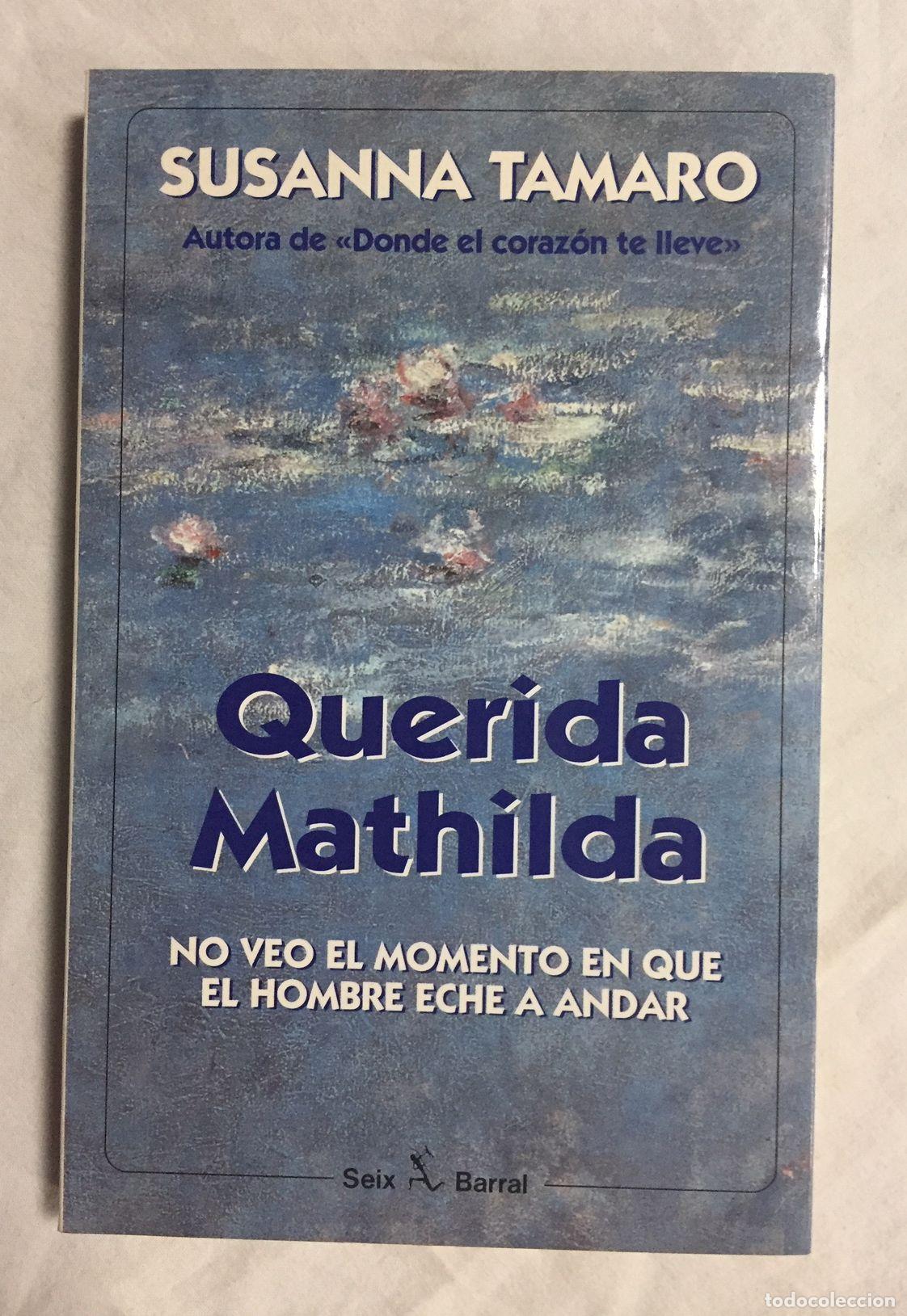 Libros: QUERIDA MATHILDA. No veo el momento en que el hombre eche a andar - Foto 1