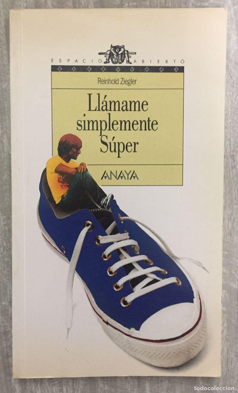 Libros: LL&Aacute;MAME SIMPLEMENTE S&Uacute;PER. Traducci&oacute;n de Mireia Bofill Abell&oacute; - Foto 1
