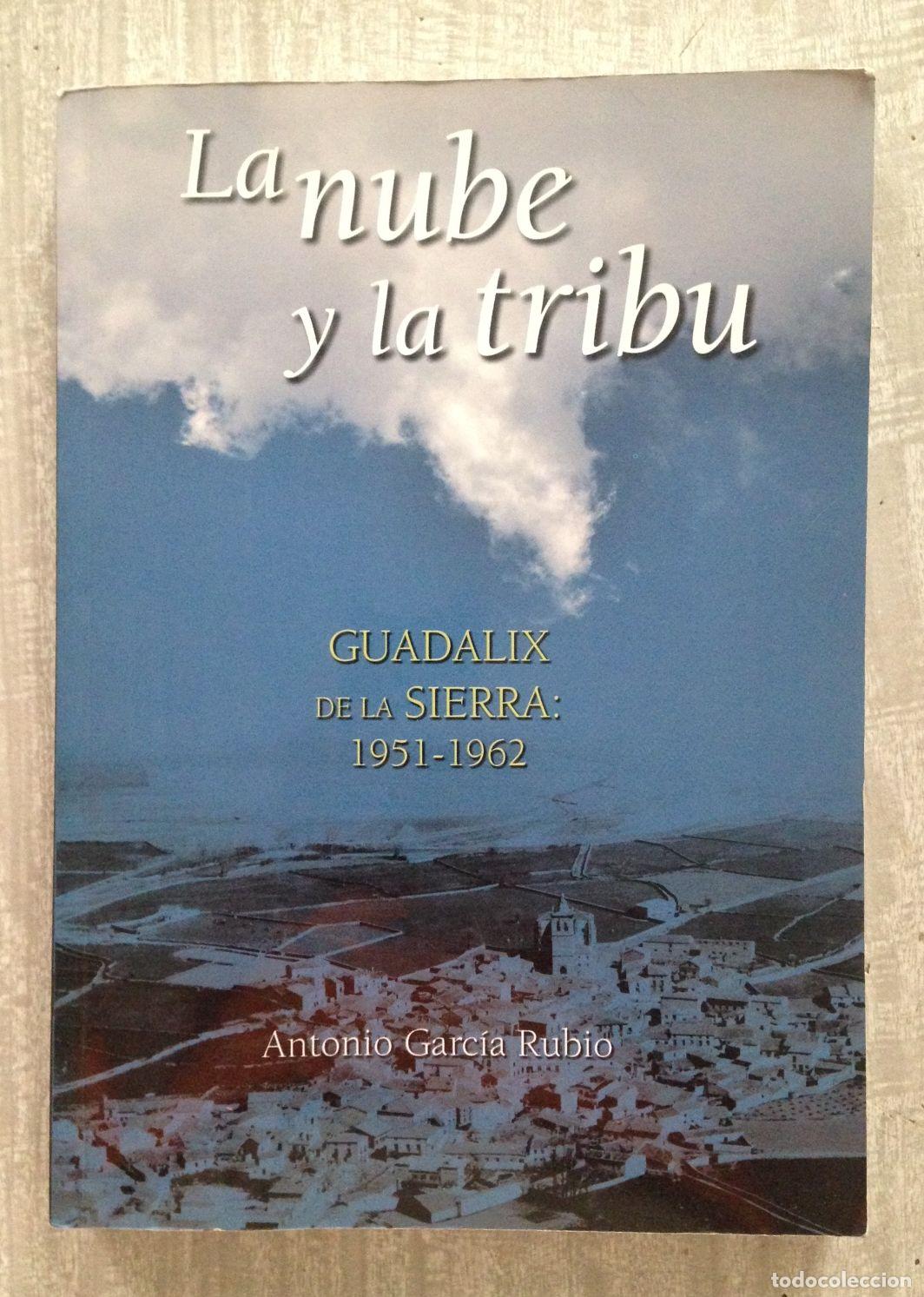 B&uuml;cher: LA NUBE Y LA TRIBU. Guadalix de la Sierra: 1951-1962