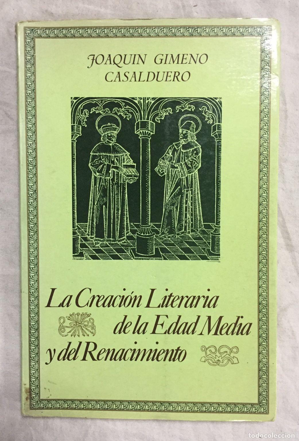 Libros: LA CREACI&Oacute;N LITERARIA DE LA EDAD MEDIA Y DEL RENACIMIENTO (Su forma y su significado)