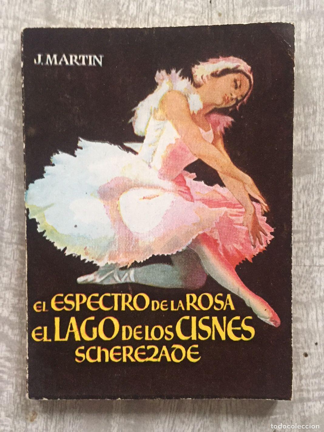Libros: EL ESPECTRO DE LA ROSA - EL LAGO DE LOS CISNES - SCHEREZADE. Portada de Coll - Foto 1