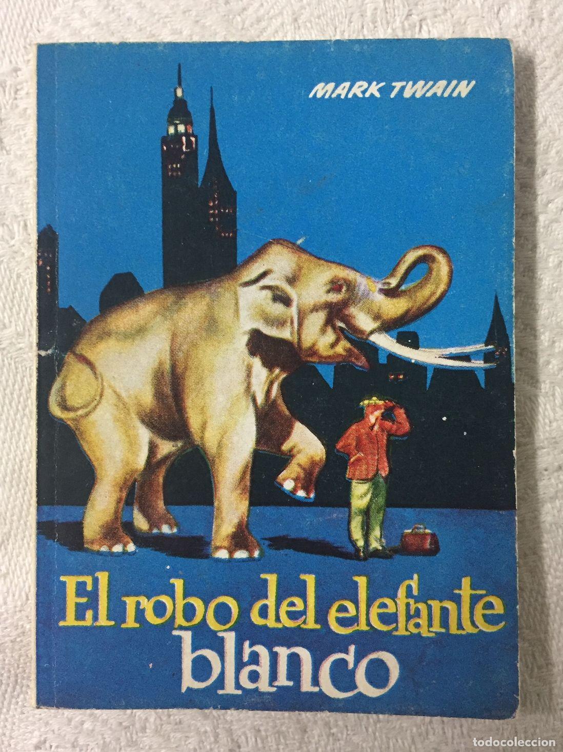 Libros: EL ROBO DEL ELEFANTE BLANCO. Versi&oacute;n castellana de Le&oacute;n-Ignacio. Portada de Coll. - Foto 1