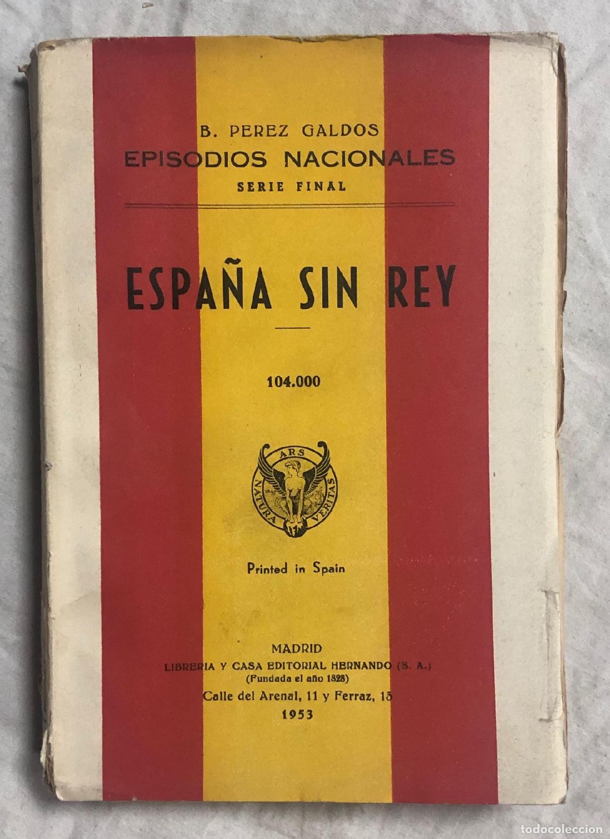 Libros: ESPA&Ntilde;A SIN REY. Episodios Nacionales. Serie Final - Foto 1