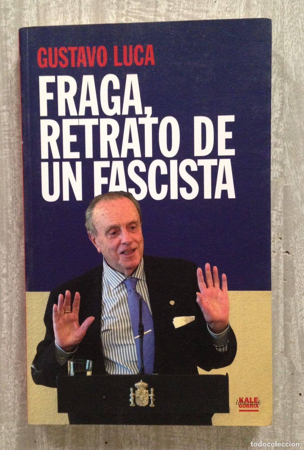 Libros: FRAGA, RETRATO DE UN FASCISTA - Foto 1