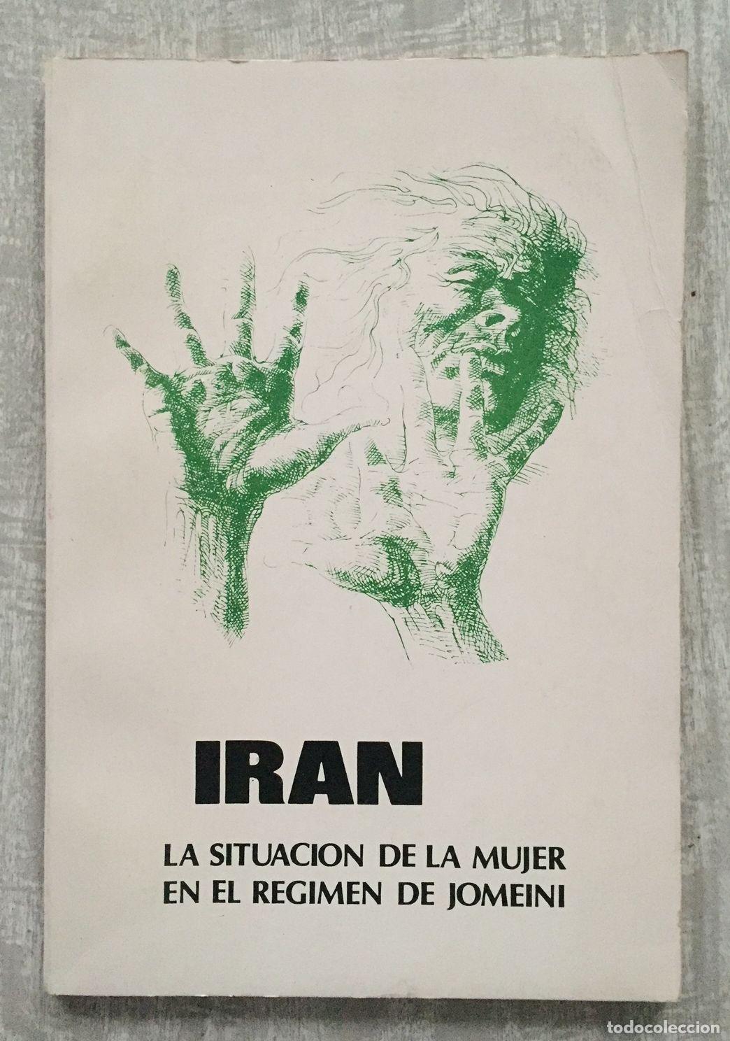 Libros: IR&Aacute;N. La situaci&oacute;n de la mujer en el R&eacute;gimen de Jomeini - Foto 1