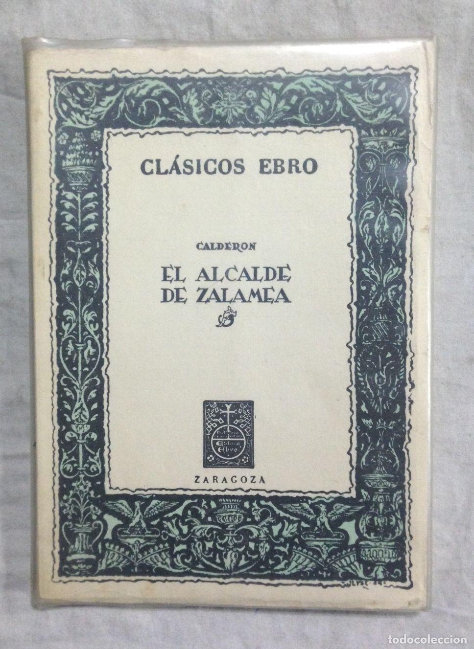 Libros: EL ALCALDE DE ZALAMEA. Cl&aacute;sicos Ebro - Foto 1