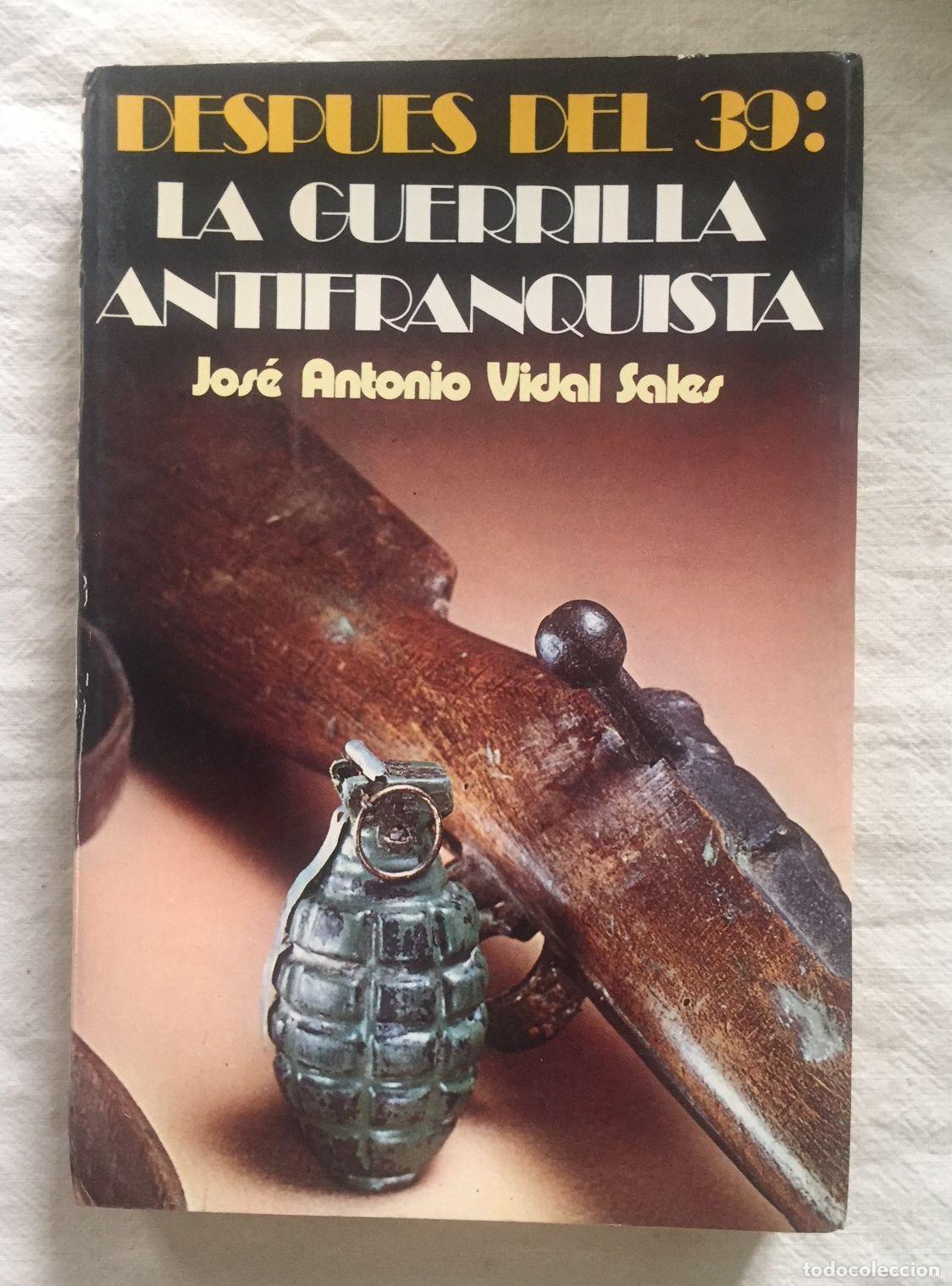 Libros: DESPU&Eacute;S DEL 39: LA GUERRILLA ANTIFRANQUISTA - Foto 1