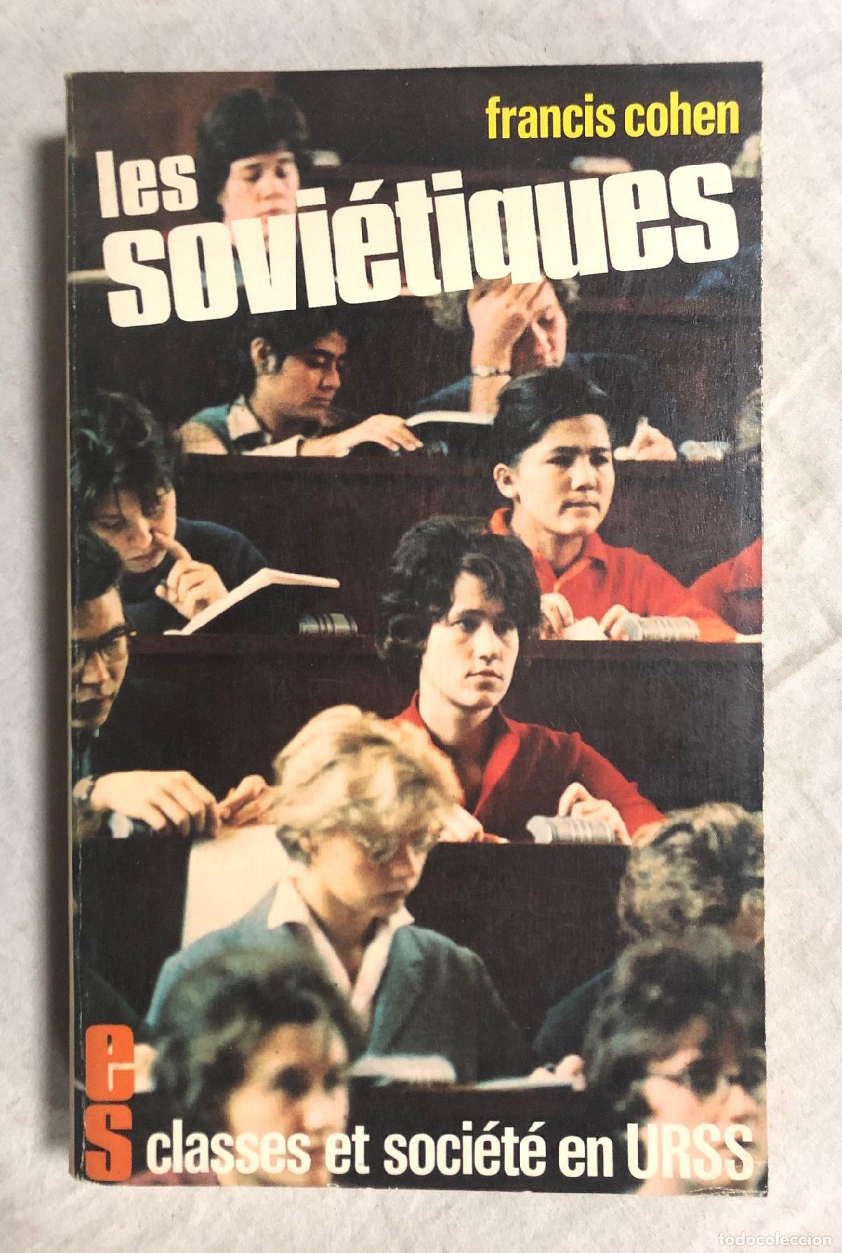 Libros: LES SOVI&Eacute;TIQUES. Classes et soci&eacute;t&eacute; en U.R.S.S. - Foto 1