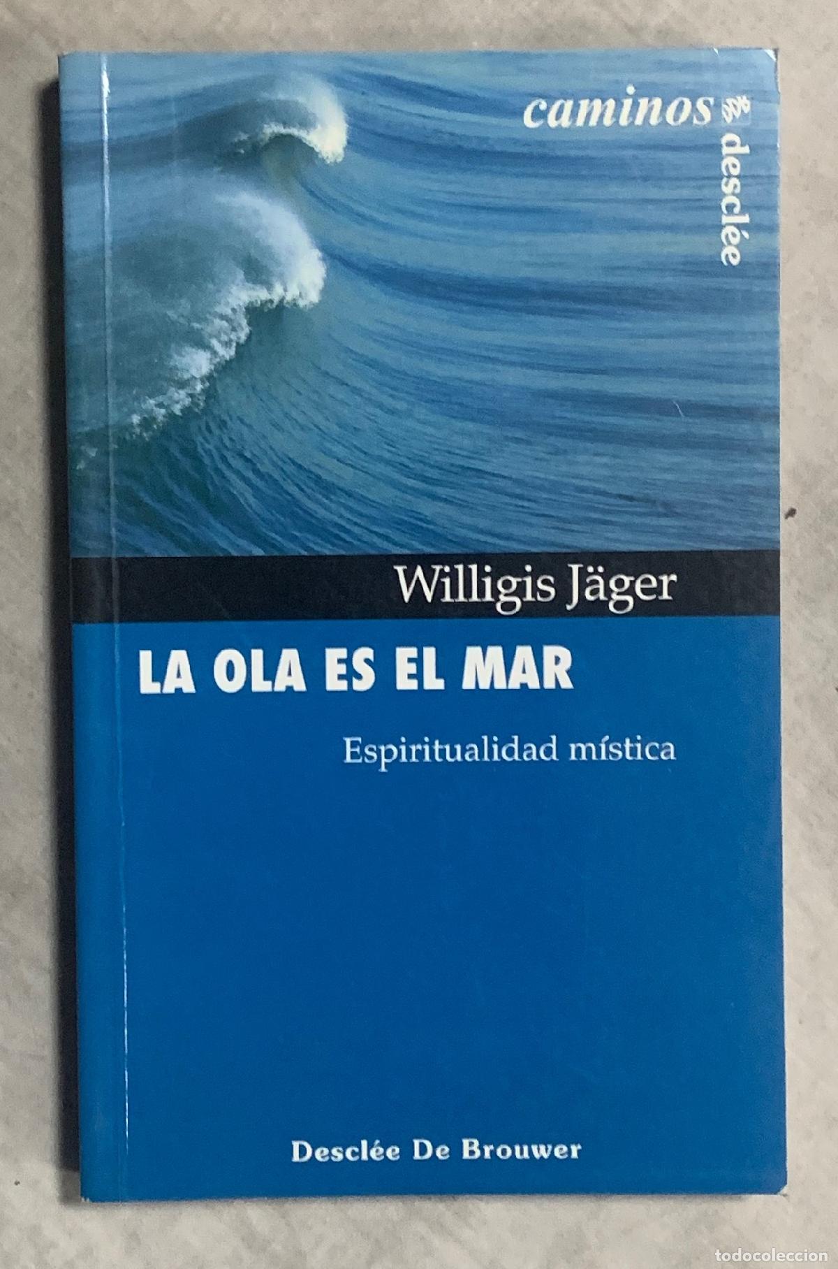 Libros: LA OLA ES EL MAR. Epiritualidad m&iacute;stica - Foto 1