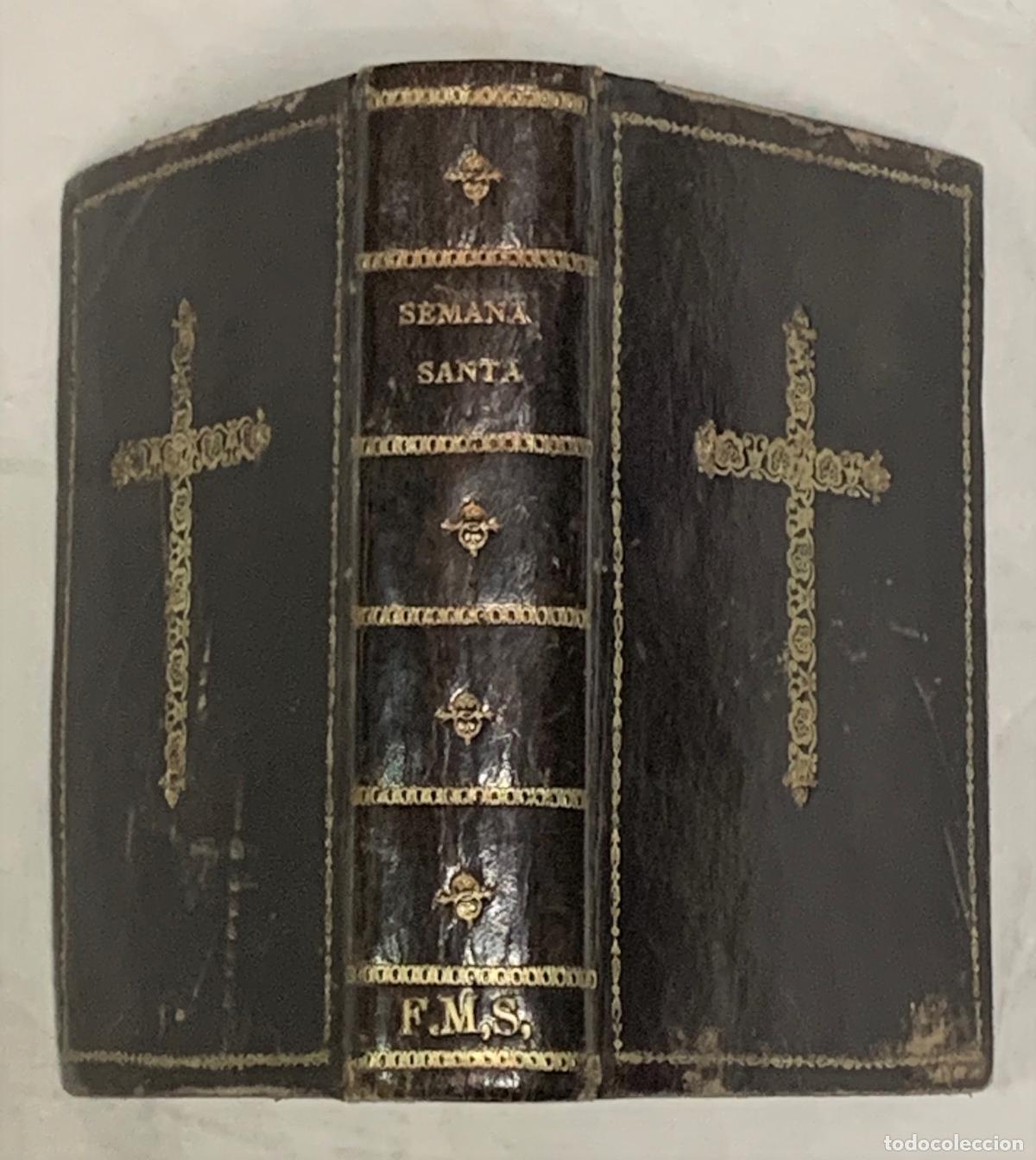 Libros: OFICIO DE LA SEMANA SANTA, Y SEMANA DE PASQUA, con la misa entera del Jueves Santo, y con el Stabat.