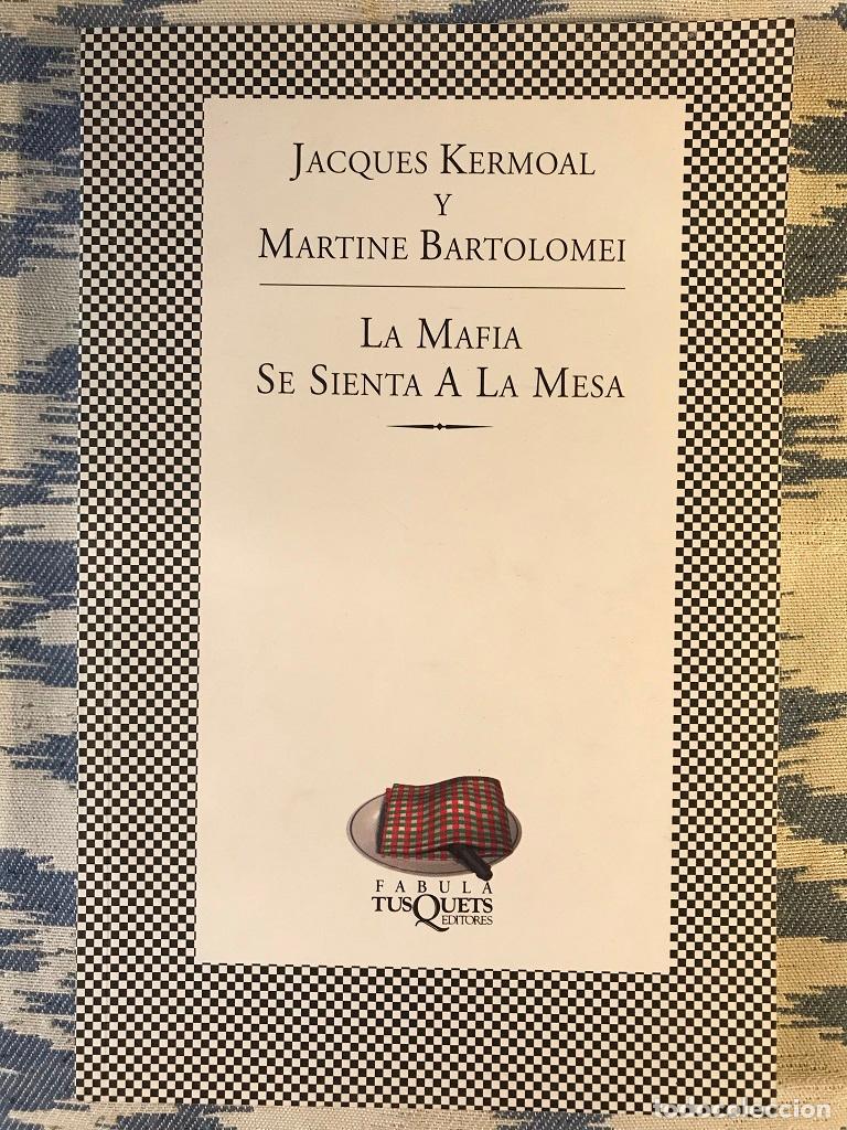 Libros: La Mafia Se Sienta A La Mesa - Jacques Kermoal Y Martine Bartolomei - Foto 1