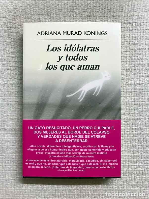 Livros em segunda m&atilde;o: Los id&oacute;latras y todos los que aman - Adriana Murad Konings
