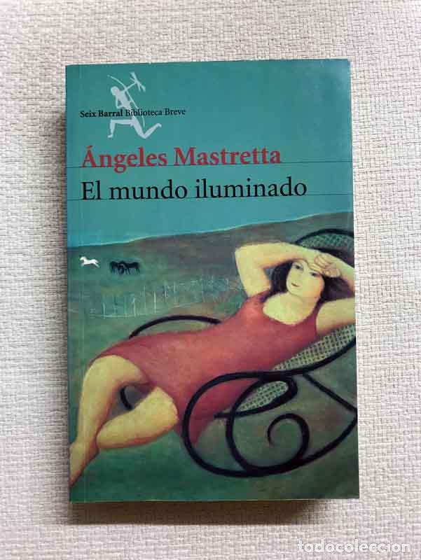 Libros: El mundo iluminado - Angeles Mastretta - Foto 1
