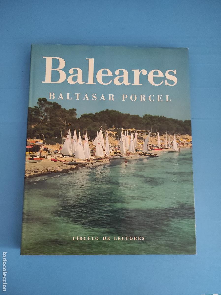Libros: LIBRO DE BALEARES BALTASAR PORCEL A&Ntilde;O 1992 DE CIRCULO DE LECTORES - Foto 1