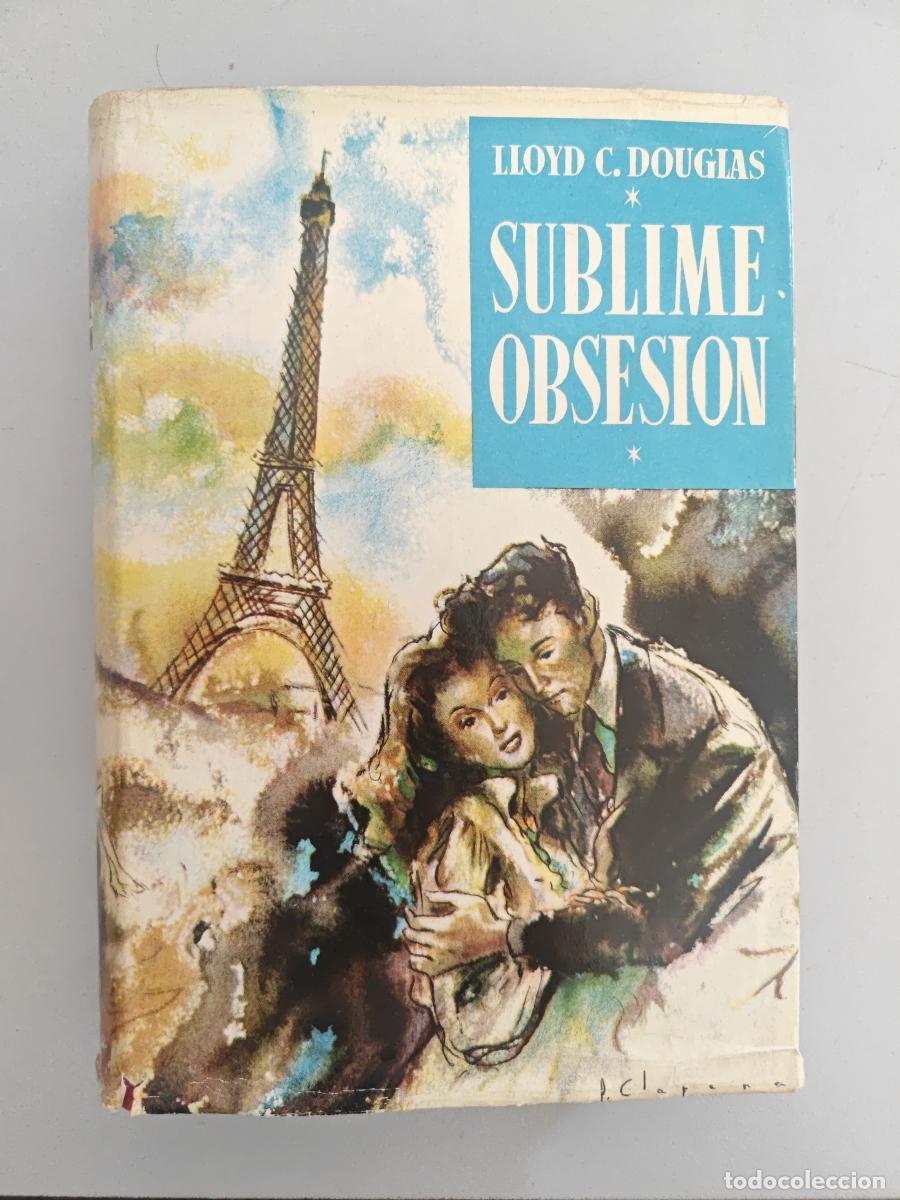 Libros: Sublime obsesi&oacute;n. - Lloyd C. Douglas. TDK944 - Foto 1