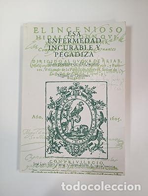 B&uuml;cher: Esa enfermedad incurable y pegadiza. - Cervantes Saavedra, Miguel de. TDK944
