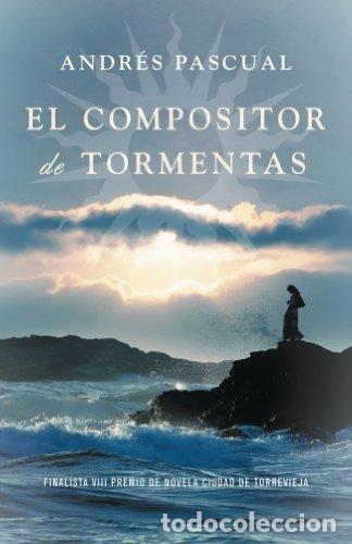 Libros: El compositor de tormentas. - Andr&eacute;s Pascual. TDK946 - Foto 1