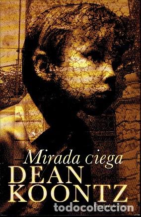Libros: Mirada Ciega. - Dean R. Koontz. TDK946 - Foto 1