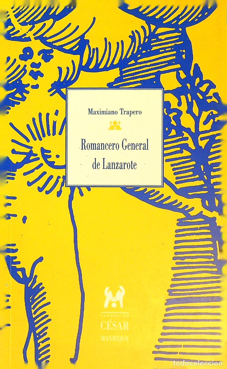 Libros: ROMANCERO GENERAL DE LANZAROTE - MAXIMIANO TRAPERO - 2003 - CANARIAS - Foto 1