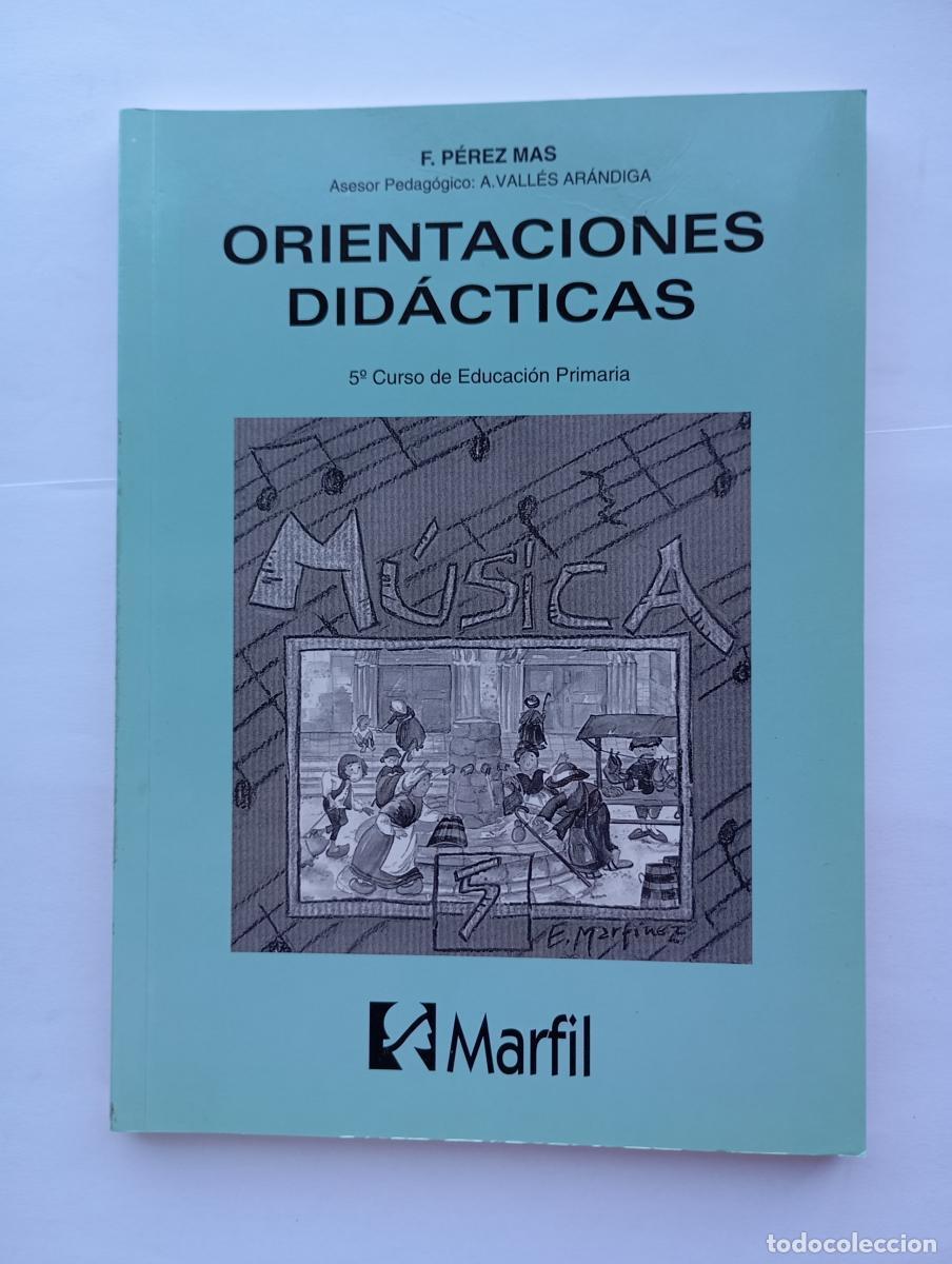 books: M&uacute;sica. Orientaciones did&aacute;cticas. 5&ordm; Curso de Educaci&oacute;n Primaria. - Fernando P&eacute;rez Mas. Matilde P&eacute;re