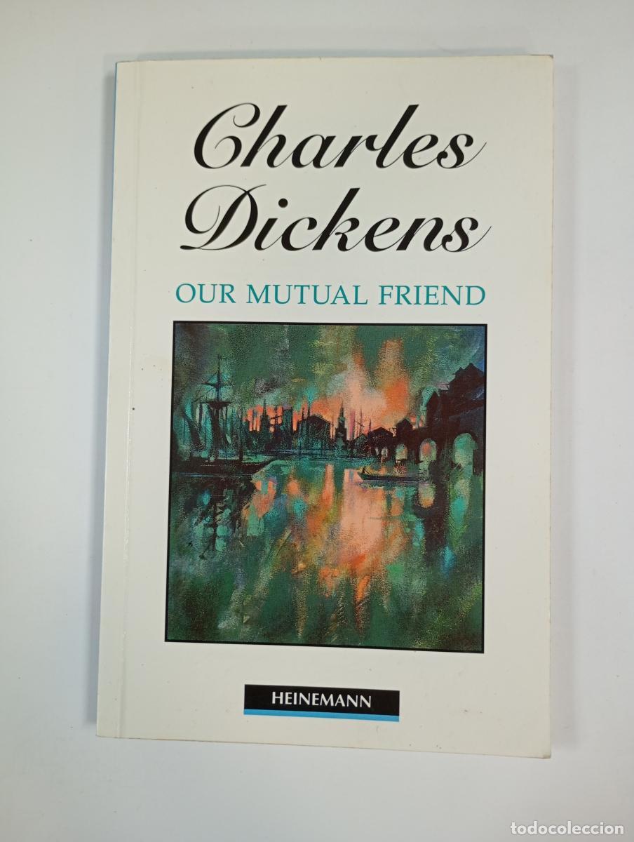 Libros: OUR MUTUAL FRIEND. - CHARLES DICKENS. TDK295 - Foto 1