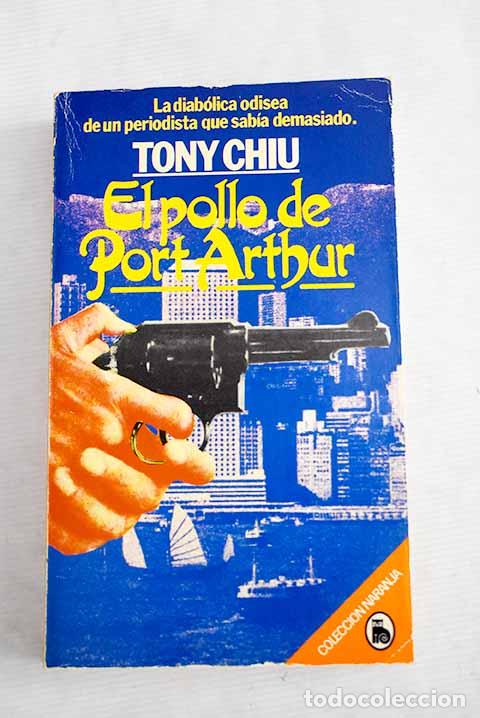 Libros: El pollo de Port Arthur.- Chiu, Tony - Foto 1