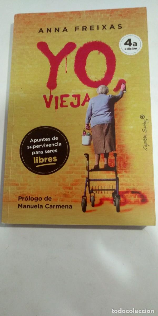 Libros: Yo Vieja Anna Freixas - Foto 1