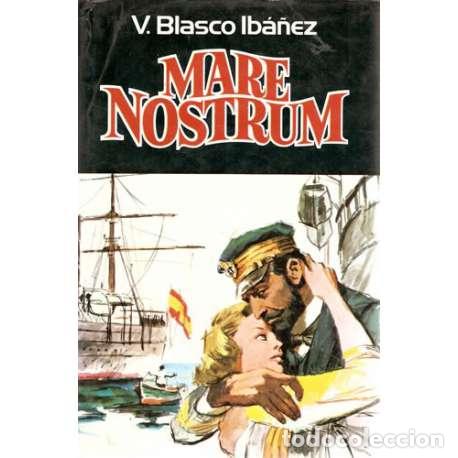 Libros: Mare nostrum - Vicente Blasco Ib&aacute;&ntilde;ez - Foto 1